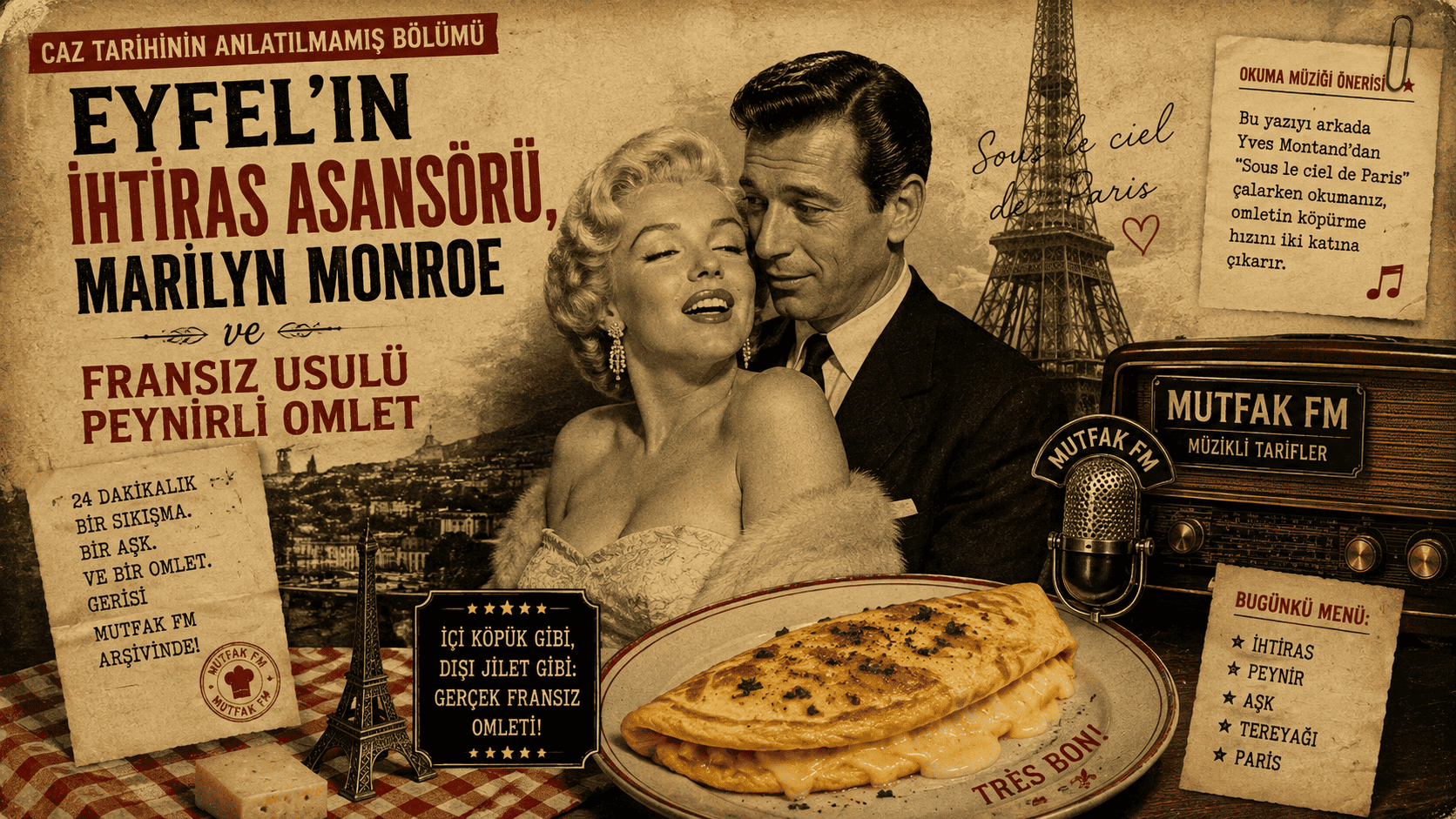 Eyfel’in İhtiras Asansörü, Marilyn Monroe ve Fransız usulü peynirli omlet